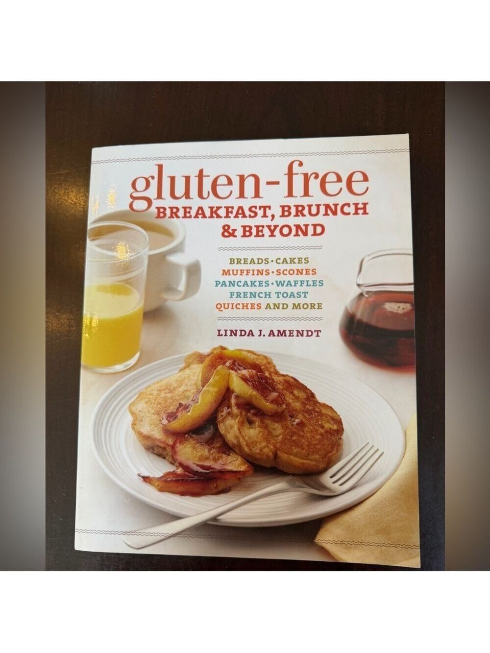 Gluten-Free Breakfast Brunch & Beyond Cookbook by Linda Amendt Paperback